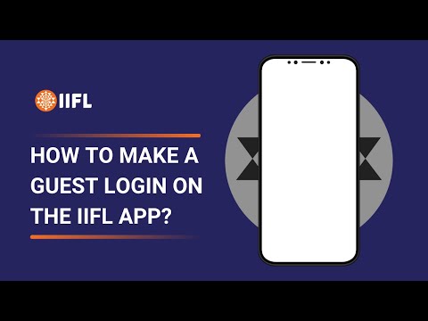 How To Make A Guest Login On The IIFL App? |  Mobile App Traning | IIFL Securities