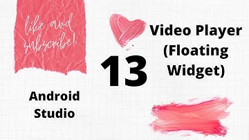 Floating Widget Video Player using ExoPlayer PART 13