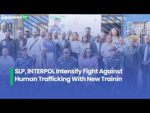 SLP, INTERPOL Intensify Fight Against Human Trafficking With New Training