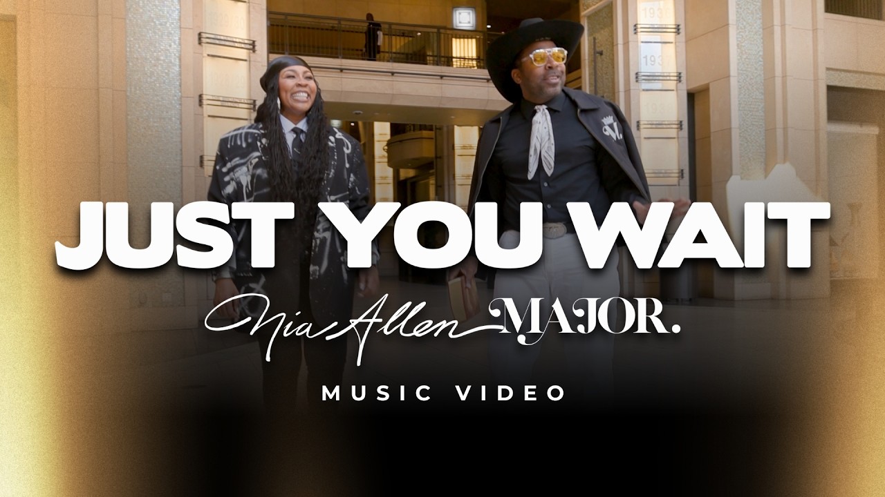 NIA ALLEN & MAJOR. - Just You Wait (Official Music Video)
