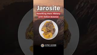 Jarosite: Mars New Natural Geological Clock Discovered by Indian Scientists | UPSC Guide