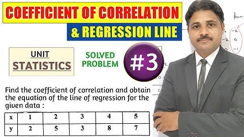 COEFFICIENT OF CORRELATION AND REGRESSION LINE SOLVED PROBLEM 3 IN STATISTICS