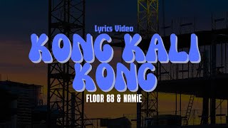 Floor 88 \u0026 Namie - Kong Kali Kong (LYRIC VIDEO)