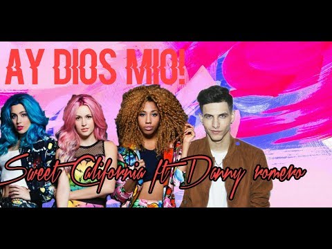 Sweet California- Ay Dios Mío Ft Danny Romero (Videoclip No Oficial)