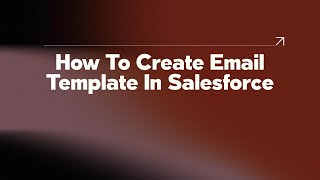 How To Create Email Template In Salesforce