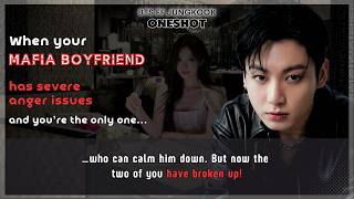 BTS FF Mafia boyfriend has severe anger issues, U’re the only one who can calm him down. But..JK FF