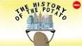 The Intriguing History of the Potato ile ilgili video