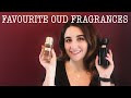 ALL MY OUD FRAGRANCES IN MY COLLECTION | My favourites & recommendations!