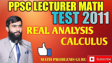 PPSC Lecturer Math Test 2011/Real Analysis & Calculus/Q#63,76,78,80 /Math Problems Guru/M. Sajid
