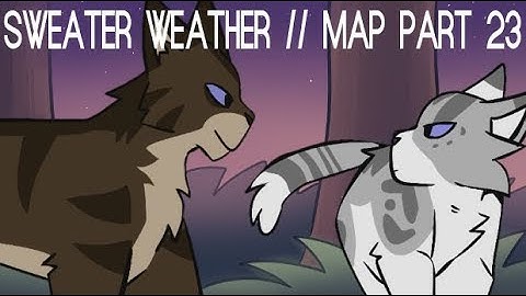 SWEATER WEATHER MAP PART [REDO] // part 23