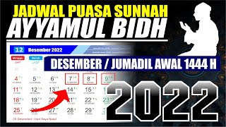 Jadwal Puasa Ayyamul Bidh bulan Desember 2022 jatuh pada tanggal - Jumadil Awal 1444 H - Idul Fitri