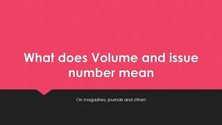 What does volume and issue number mean