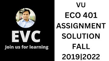 ECO 401 Assignment Solution-1|Fall 2019|2020