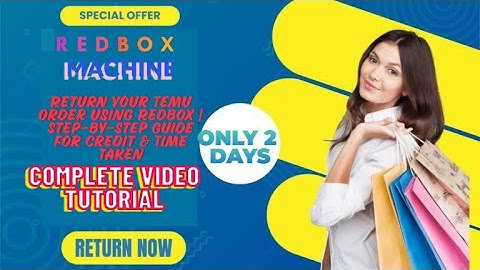 How to Return Your Temu Order Using Redbox | Step-by-Step Guide for Credit & Time Taken