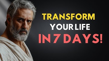 🔥Transform Your Life in Just 7 Days: Become Unrecognizable! - Stoic Philosophy