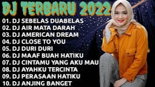 DJ TERBARU 2022 ❤️ DJ SEBELAS DUABELAS || DJ AIR MATA DARAH ,|| DJ AMRICAN DREAM