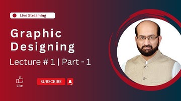 Graphic Designing Course | Lecture - 1 | Part - 1