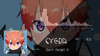 CyeDa - Dont forget It