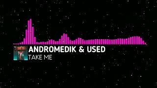 [Dancefloor DnB] - Andromedik & Used - Take Me [Monstercat Fanmade]