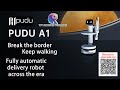 Introduction to pudu robotics new delivery robot a1