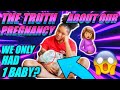 THE TRUTH ABOUT OUR PREGNANCY *WHAT YOU ALL HAVE BEEN WAITING FOR*