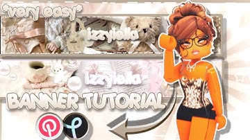 📸 | AESTHETIC ROBLOX BANNER TUTORIAL *easy* | izzyiella
