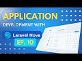 How to build Admin Panels with Laravel Nova 4 - Episode 10
