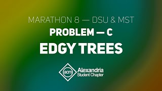 Marathon 8 - DSU & MST - Problem C - Edgy Trees