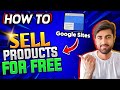 How to Sell Products on Google Sites for Free (Google Sites Ecommerce)