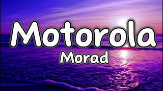 Morad - Motorola (Letras/Lyrics)