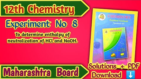 Class 12th Chemistry Experiment No 8 Solutions | Maharashtra Board