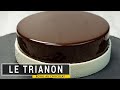 Le trianon ou royal au chocolat (2 recettes et technique)