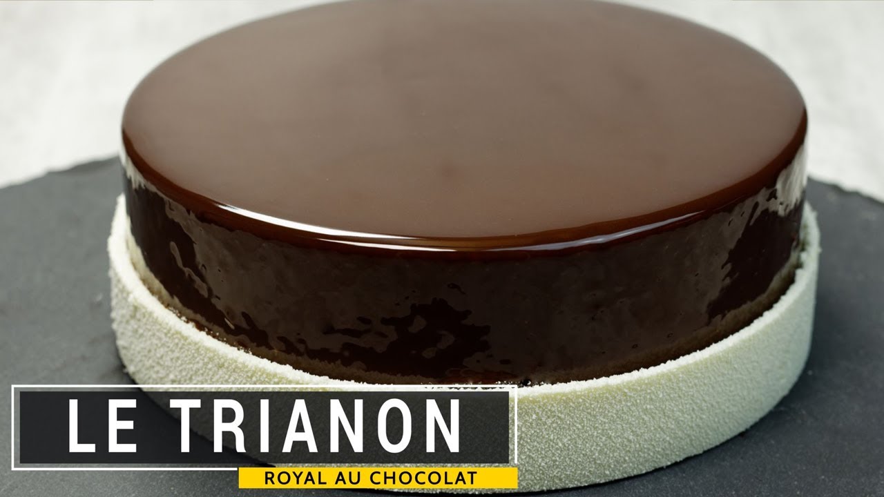 Le Trianon Ou Royal Au Chocolat 2 Recettes Et Technique Youtube