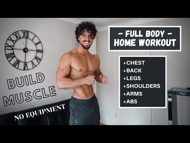 FULL BODY HOME WORKOUT, BUILD MUSCLE NO EQUIPMENT