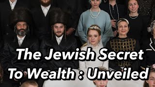 The Jewish Secret To Wealth: Unveiled