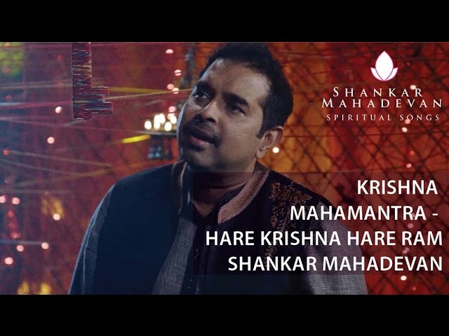 Krishna Mahamantra – Hare Krishna Hare Ram by Shankar Mahadevan class=