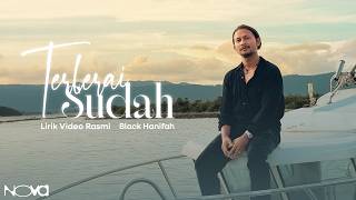 Terlerai Sudah - Black Hanifah | Lirik Video Rasmi