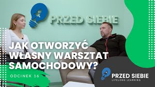 Jak Otworzyć Własny Warsztat Samochodowy? Przed Siebie