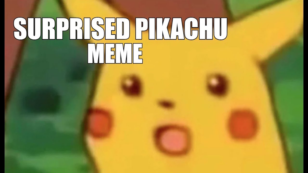 Surprised Pikachu Meme