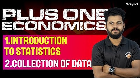 Plus One Commerce & Humanities Economics - Introduction to Statistics & Collection of Data | Eduport
