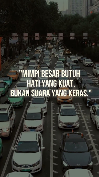 bekerja dalam diam, bermimpi dalam terang