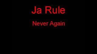 Ja Rule Never Again   Lyrics
