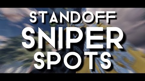 Standoff sniper spots and angles