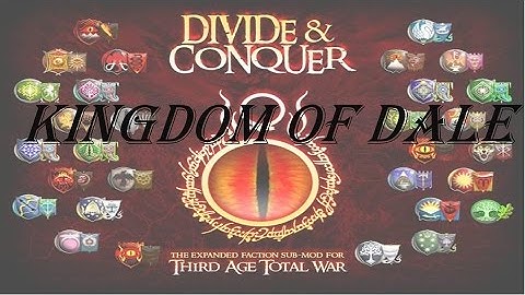 Third Age TW Divide and Conquer Faction overview: Kingdom of Dale