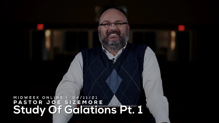 A Study On Galatians Pt. 1 | Pastor Joe Sizemore