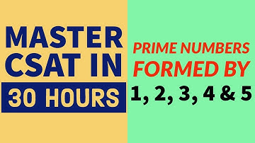 How many five-digit prime numbers can be obtained by using all the digits | CSAT 2020 | CSAT MANTRA