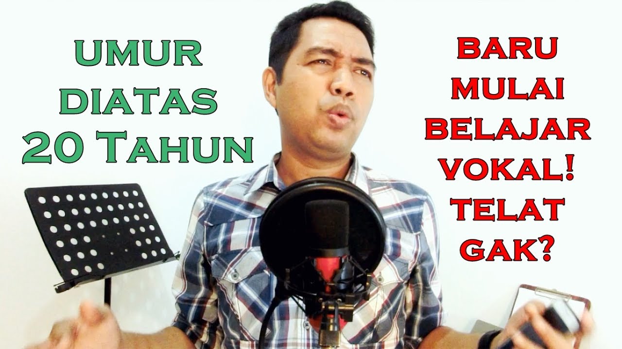 Sudah Tua Mau Belajar Vokal Apa Sudah Terlambat Youtube