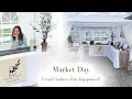 MARKET DAY | I can't believe this happened!