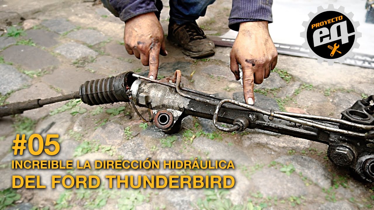 Reparamos la dirección hidráulica del Thunderbird Temporada 2 - YouTube