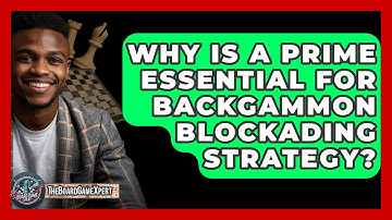 Why Is A Prime Essential For Backgammon Blockading Strategy? - The Board Game Xpert